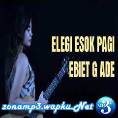 Tami Aulia Elegi Esok Pagi - Ebit G Ade (Cover)