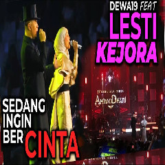 Dewa19 Feat Lesti Kejora Sedang Ingin Bercinta