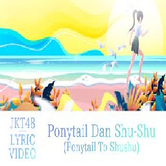 JKT48 Ponytail Dan Shu-Shu